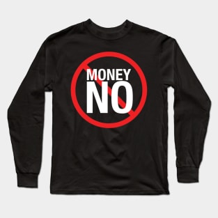 Money No Long Sleeve T-Shirt